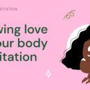 Guided Body Love Meditation